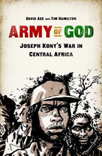 Army of God : Joseph Kony's War in Central Africa David, Hamilton