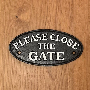 Please Close The Gate Sign Cast Iron Plaque 17cm Traditional Black White - Picture 1 of 6