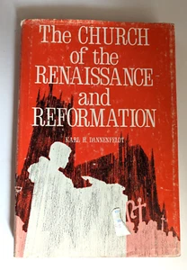 Rare Hardcover Church of the Renaissance and Reformation by Karl HDannenfldt - Picture 1 of 3
