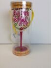 Wine Glass "all things GROW in love" 9 Inches Tall 14.5 Oz Hand Painted Clear
