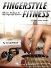 Fingerstyle Fitness: Effective Workouts For The Fingerstyle Guitarist With Onlin