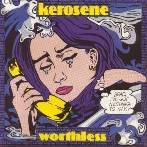 Kerosene Worthless 7" vinyl UK Dead Good 1993 in pic sleeve YZ730 - Image 1 of 3