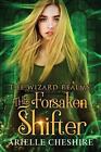 The Forsaken Shifter by Arielle Cheshire Paperback Book