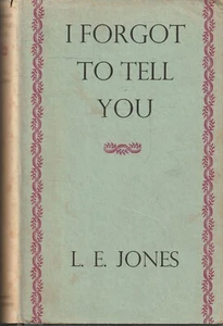 BIO , HC/DJ, I FORGOT TO TELL YOU by L E JONES , 1959 , 1ST ED - Picture 1 of 1