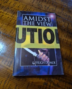 AMIDST THE VIEW HUGH DONOE 2007 first of a trilogy Woods Musselman - Imagen 1 de 10
