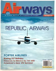 Airways Magazine, Dezember 2007. Republic Airways, Porter Air, AAs JFK-Terminal - Bild 1 von 3