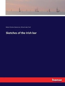 Sketches of the Irish bar by Richard Lalor Sheil (English) Paperback Book - Picture 1 of 1