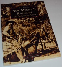 New Mexico's Rangers: The Mounted Police: Images of America Series Chuck Hornung
