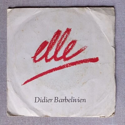 Didier Barbelivien – Elle [1980] Vinyl 7" Single 45 RPM Pop Chanson France  - Image 1 of 4