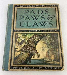 Pads Paws and Claws By W. P. Pycraft. Vintage 1911 Antique Rare, hardback Book - Imagen 1 de 24