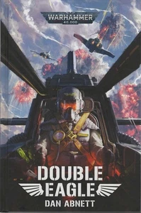 Double Eagle. Aeronautica Imperialis Warhammer ... - Dan Abnett - Hardcover - Bild 1 von 1
