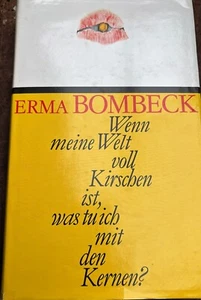 Erma Bombeck, Wenn meine Welt voll Kirschen ist, was tu ich mit den Kernen? - Bild 1 von 2