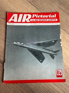 Air Pictorial and Air Reserve Gazette Magazine - April 1956 - Bild 1 von 1