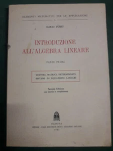 "INTRODUZIONE ALL'ALGEBRA LINEARE PARTE 1^" DARIO FURST, CEDAM ED, 1981,BUONO - Picture 1 of 2