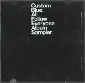 Custom Blue - All Follow Everyone - Album Sampler (CD, Promo, Smplr) - Picture 1 of 3