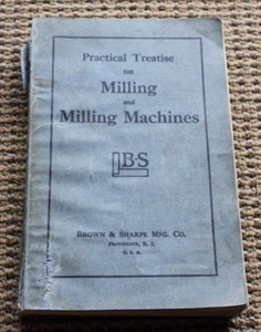 Vintage Practical Treatise on Milling and Milling Machines - Picture 1 of 3