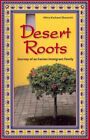 Desert Roots  Journey Of An Iranian Immigrant Family Paperback By Shavarini