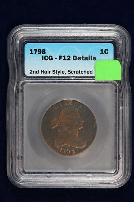 1798 Draped Bust Large Cent ICGS F12 Details 2nd Hair Style, Scratched 4W5Q - Image 1 of 4