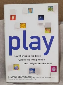 Play: How It Shapes the Brain, Opens the Imagination, Hardback New - Picture 1 of 3