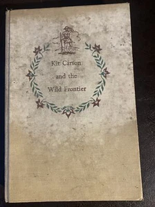 Kit Carson And The Wild Frontier by Ralph Moody 1955 Hardcover Landmark Books - Imagen 1 de 4