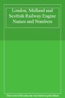 London, Midland and Scottish Railway Engine Names and Numbers,J. W. P. Rowledge