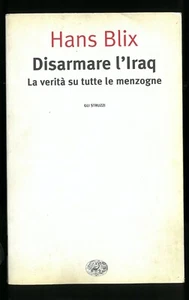 Disarmare l’Ira Hans Blix Einaudi 2004 - Picture 1 of 1