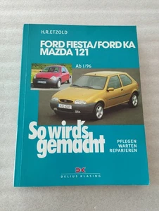 So wirds gemacht Ford Fiesta KA Mazda 121 Reparaturanleitung Buch Etzold Guide - Bild 1 von 4