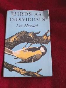 Birds as Individuals Len Howard 1st edition Jan 1952 First Edition Ornithology - Picture 1 of 8