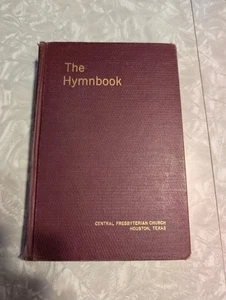 The Hymnbook Presbyterian Church 1955 Eighth Printing Houston TX - Picture 1 of 8