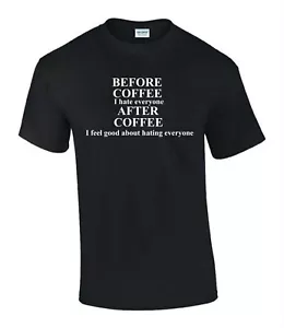 Camiseta Before Coffee i Hate Everyone Funny Rude para hombre dama 0208 - Imagen 1 de 7