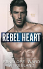 Penelope Ward VI Keeland Rebel Heart (Paperback) Rush