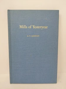 Mills Of Yesteryear By A. T. Jackson Texas Western Press Texana Americana - Imagen 1 de 7