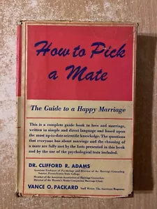 How To Pick A Mate by Dr Clifford R Adams & Vance O Packard (1946 Hardcover) - Picture 1 of 4