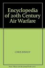 The Encyclopedia Of 20Th Century Air Warfare, , Used; Good Book