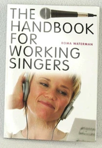 Brand New! HANDBOOK FOR WORKING SINGERS Instruction Guide book by Roma Waterman - Picture 1 of 5