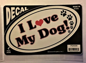 NEW Dog Sticker - I Love My Dog - Indoor/Outdoor Sticker - 6" x 3.5" - Bild 1 von 3
