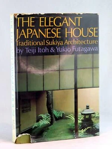 Teiji Itoh Yukio Futagawa 1969 The Elegant Japanese House Sukiya Architecture HC - Picture 1 of 10