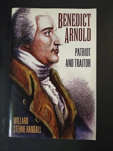 Benedict Arnold: Patriot and Traitor by willard sterne randall paperback - Picture 1 of 3