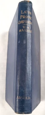 1908 1st,Hardie LATIN PROSE COMPOSITION w Notes on Grammar, Style & Composition - Image 1 of 4