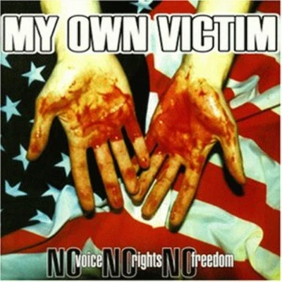 My Own Victim No Voice,No Rights,No Freedom (CD) - Bild 1 von 2