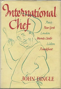 International Chef by John Dingle 1st Ed., 1955 Dust Jacket  - Picture 1 of 1