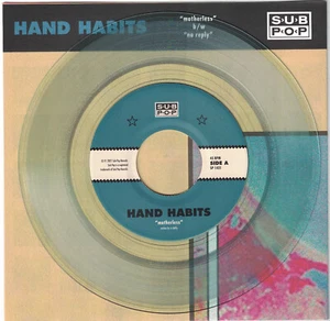Hand Habits "Motherless" b/w "No Reply" 7" Sub Pop Singles Club Vol 6 OOP - Picture 1 of 8