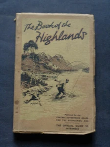 THE BOOK OF THE HIGHLANDS & Offical Guide to Inverness: Scottish Travel / 1933. - Picture 1 of 10