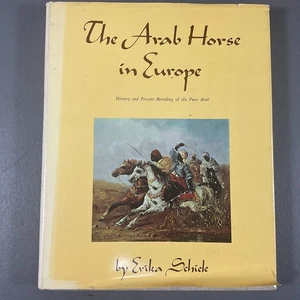 The Arab Horse in Europe by Erika Schiele Borden Publishing VTG Hardcover 1970 - Picture 1 of 24