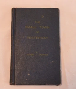 The Small Town of Yesterday book by Myron L. Pontius 1963 First Printing Indiana - Picture 1 of 18