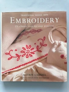 EMBROIDERY - 25 Classic Projects - Traditional Needle Arts - Katrin Cargill - Picture 1 of 19