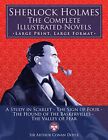 Sherlock Holmes The Complete Illustrated Novel Doyle Media Henr
