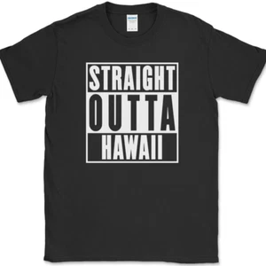 Straight Outta Hawaii T-Shirt Funny State HI Humor Gift Novelty Text Tee - Picture 1 of 10