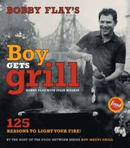 Bobby Flay's Boy Gets Grill - Hardcover By Flay, Bobby - GOOD