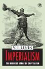 Vladimir Ilich L Imperialism The Highest Stage Of Capita (Paperback) (Uk Import)